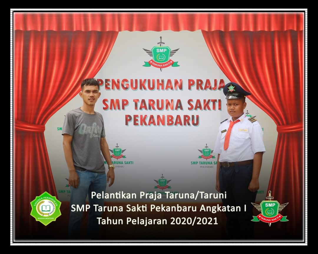 Pelantikan Praja Taruna/Taruni
SMP Taruna Sakti Pekanbaru Angkatan I
Tahun Pelajaran 2020/2021